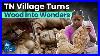 Tamil Nadu Village Turns Wood Into Wonders Thammampatti Indian Craft The Better India